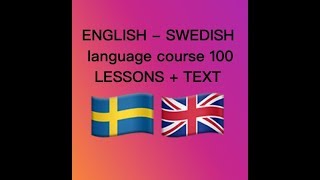 ENGLISH SWEDISH language course 100 LESSONS  TEXT [upl. by Apollo506]