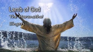 Lamb of God  The Maranatha Singers with lyrics [upl. by Qulllon]