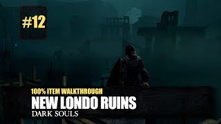 New Londo Ruins All Items Walkthrough  Dark Souls Remastered [upl. by Jolie]