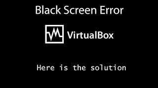 How To Fix Windows 10 Black Screen In VirtualBox 2019 [upl. by Aiyt]