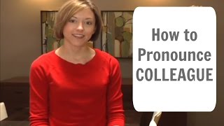 How to pronounce COLLEAGUE  American English Pronunciation Lesson [upl. by Goldstein183]