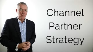 A channel partner strategy in 4 steps and 60 seconds [upl. by Aihseket847]