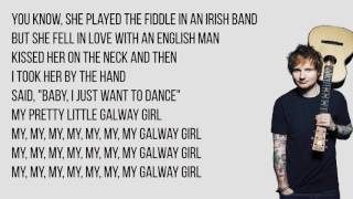 Ed Sheeran  Galway Girl Lyrics [upl. by Wagner]