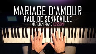 How To Play Mariage dAmour  Paul De SennevilleGeorge Davidson  Piano Tutorial Lesson  Sheets [upl. by Anitnahs261]