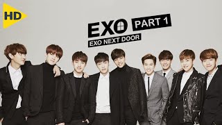 ملخص المسلسل الكورى  Exo Next Door  الرومانسى الشبابى  الجزء الأول [upl. by Sllew]