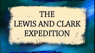 The Lewis and Clark Expedition [upl. by Niran]