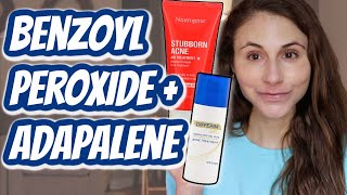 How to use BENZOYL PEROXIDE WITH ADAPALENE Dr Dray [upl. by Lezlie]