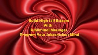 Extremely Powerful Self Esteem Subliminal Affirmations  Program Your Subconscious Mind [upl. by Diana]