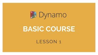 Dynamo Basics Training  Lesson 1 [upl. by Jurdi576]