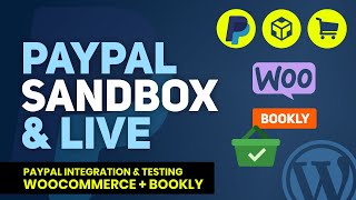 PayPal Sandbox amp Live Setup for WooCommerce amp Bookly PRO in WordPress  Complete Guide [upl. by Htebazila]