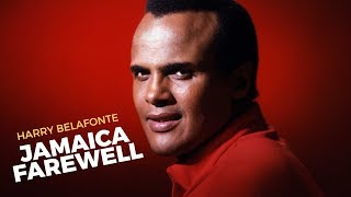 JAMAICA FAREWELL  Harry Belafonte  Lyrics [upl. by Hertzog333]