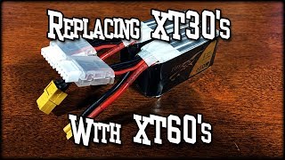 👍Replacing XT30 Connectors With XT60 Connectors [upl. by Aztiraj]