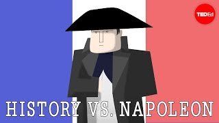 History vs Napoleon Bonaparte  Alex Gendler [upl. by Milt]