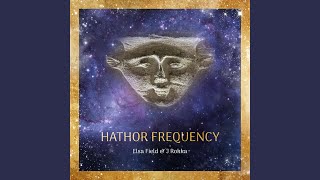 Hathor Frequency [upl. by Leciram704]