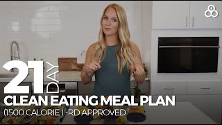 21 Day Clean Eating Meal Plan 1500 Calorie RD Approved [upl. by Ailecara]