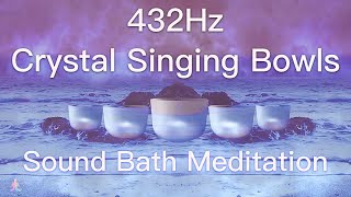 432Hz Crystal Singing Bowls Sound Bath  Relaxing Waves  Deep Healing Meditation Music [upl. by Ahtnahc]