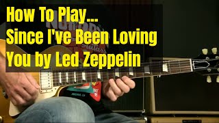 Blues Guitar Lesson How To Play Since Ive Been Loving You by Led Zeppelin [upl. by Nolyaw]