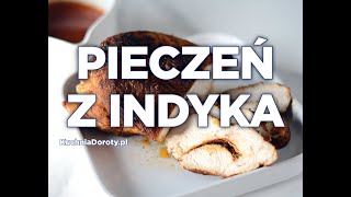 Pieczona w rękawie Pierś Indyka  łatwo i szybko [upl. by Ecienaj]