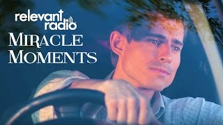 Relevant Radio  Miracle Moments [upl. by Marozas]