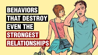 12 Behaviors That Destroy Relationships [upl. by Shimkus]