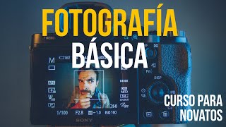 FOTOGRAFÍA BÁSICA  Curso para principiantes [upl. by Ahsiemak]