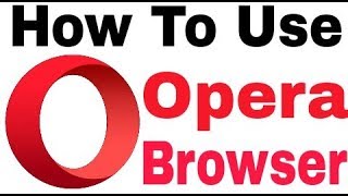 How To Use Opera Browser Fast and Secure  How Dose Work in Android [upl. by Helbon]