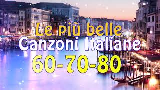 Le più belle Canzoni Italiane 60 70 80  Migliori musica italiana playlist [upl. by Keon]