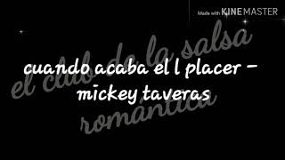 Cuando acaba el placer  mickey taveras [upl. by Charin]