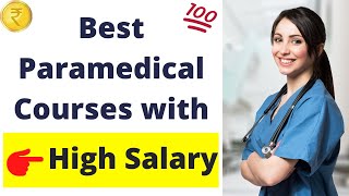 Best Paramedical Course With High Salary 2023  Paramedical Courses 2023 [upl. by Sicular]