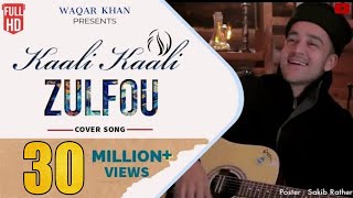 Kaali Kaali Zulfou ke  Nusrat Fateh Ali Khan  Waqar Khan  Video Song 2018 [upl. by Goober]