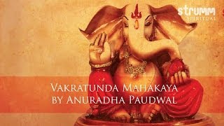 Vakratunda Mahakaya I Anuradha Paudwal [upl. by Reyna]