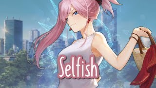 Nightcore  Selfish  Lyrics [upl. by Maleeny]