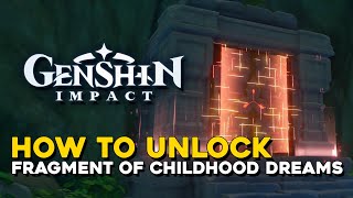 Genshin Impact How To Unlock Fragment Of Childhood Dreams Domain [upl. by Bridge]