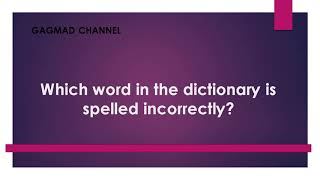 Which word in the dictionary is spelled incorrectly [upl. by Henley]