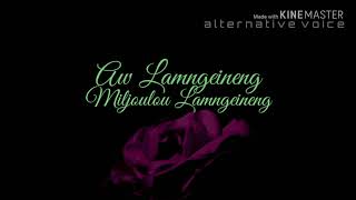 Aw Lamngeineng Lyrics Version by Maneithangza [upl. by Moskow]