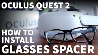 Install Oculus Quest 2 Glasses Spacer  How to Add Glasses Lens Spacer to Oculus Quest 2 VR Headset [upl. by Cerallua340]