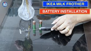 IKEA Milk Frother Battery Installation Procedure [upl. by Eyaf]