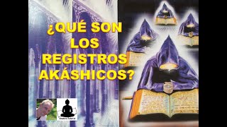 ¿QUÉ SON LOS REGISTROS AKÁSHICOS [upl. by Auqinahs]