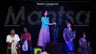 Mantsa  OneAct Play  Teatro Laragway [upl. by Eigla]