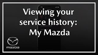 MyMazda  How to view your service history [upl. by Nolur813]