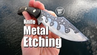 Easy Knife Metal Etching DIY [upl. by Akcired]