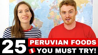 25 Peruvian Foods You Must Try  Peru Food Guide [upl. by Ardnatal]