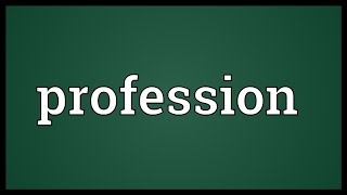 Profession Meaning [upl. by Inafit806]