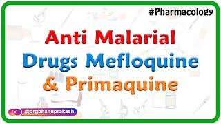 Anti malarial drugs  mefloquine and Primaquine  Pharmacology for Fmge and Neet PG [upl. by Htnamas]