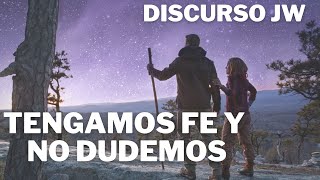 MEJORES DISCURSOS TESTIGOS DE JEHOVÁ ¿TENGAMOS FE Y NO DUDEMOS JWORG [upl. by Nugent]