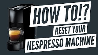 HOW TO  Reset Your Nespresso Essenza Coffee Machine Back To Factory Settings [upl. by Trauts]