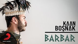 Kaan Boşnak  Barbar Lyric Video [upl. by Llirpa]