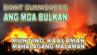 BAKIT NGA BA SUMASABOG ANG MGA BULKAN [upl. by Releyks]