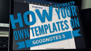 Create your own templates in Goodnotes5 Tutorial  Engineer Perspective [upl. by Woods]