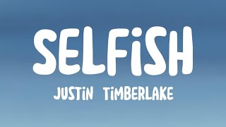 Justin Timberlake  Selfish Lyrics [upl. by Avaria]